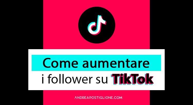 Come aumentare i follower su TikTok